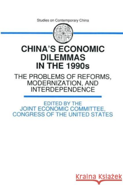 China's Economic Dilemmas in the 1990s: The Problem of Reforms, Modernisation and Interdependence The Joint Economic Committee 9781563241598 M.E. Sharpe - książka