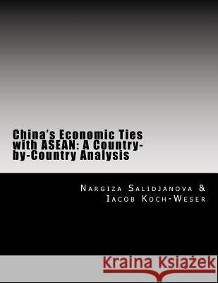 China's Economic Ties with ASEAN: A Country-by-Country Analysis Koch-Weser, Iacob 9781508958550 Createspace - książka