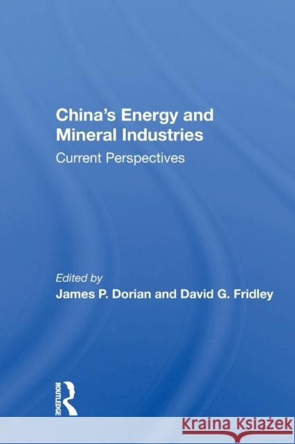 China's Energy and Mineral Industries: Current Perspectives James P. Dorian 9780367161941 Routledge - książka