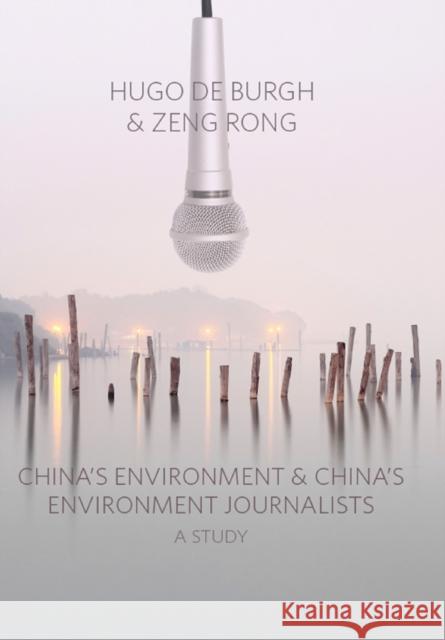China's Environment and China's Environment Journalists de Burgh, Hugo 9781841507415 Intellect (UK) - książka