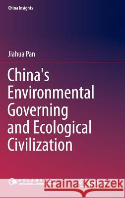 China's Environmental Governing and Ecological Civilization Jiahua Pan 9783662474280 Springer - książka