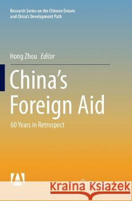 China's Foreign Aid: 60 Years in Retrospect Zhou, Hong 9789811095351 Springer - książka