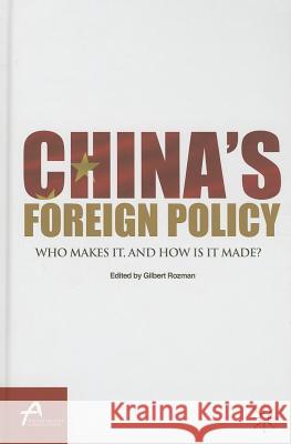 China's Foreign Policy: Who Makes It, and How Is It Made? Rozman, G. 9781137344069 Palgrave MacMillan - książka