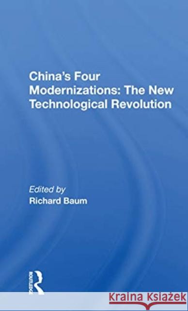 China's Four Modernizations: The New Technological Revolution: The New Technological Revolution Baum, Richard 9780367171551 Routledge - książka