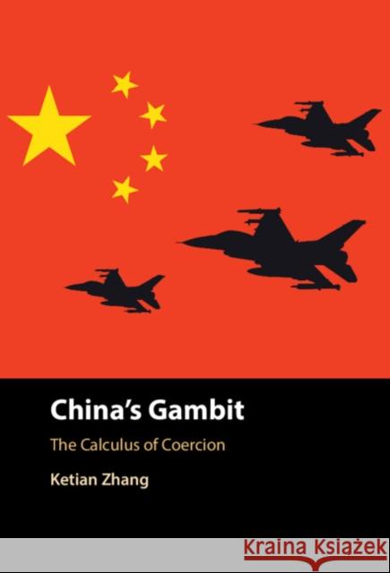 China's Gambit Ketian (George Mason University, Virginia) Zhang 9781009423786 Cambridge University Press - książka