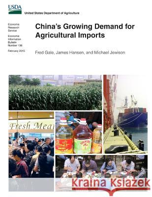 China's Growing Demand for Agricultural Imports Fred Gale James Hansen Michael Jewison 9781511587174 Createspace - książka