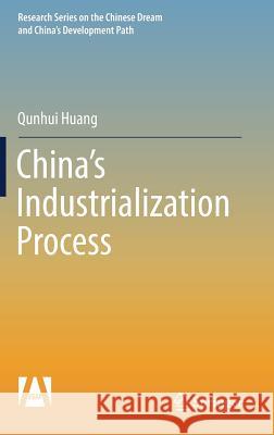 China's Industrialization Process Qunhui Huang 9789811036644 Springer - książka