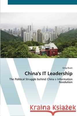 China's IT Leadership Duan, Qing 9783639389678 AV Akademikerverlag - książka