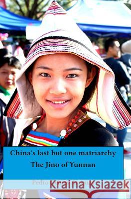 China's last but one matriarchy: The Jino of Yunnan Ceinos Arcones, Pedro 9781490421582 Createspace - książka