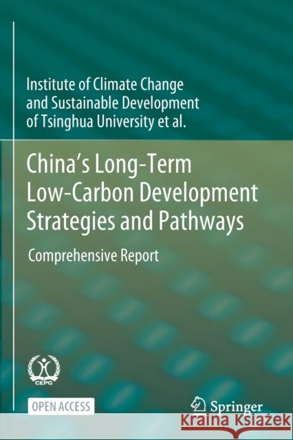 China's Long-Term Low-Carbon Development Strategies and Pathways: Comprehensive Report Tsinghua University                      Zheng Li Xiliang Zhang 9789811625268 Springer - książka