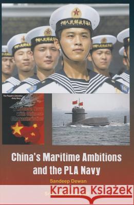 China's Maritime Ambitions and the PLA Navy Sandeep Dewan   9789384464011 VIJ Books (India) Pty Ltd - książka