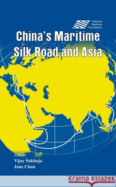 China's Maritime Silk Road and Asia Sakhuja, Vijay 9789384464981 Vij Books India - książka