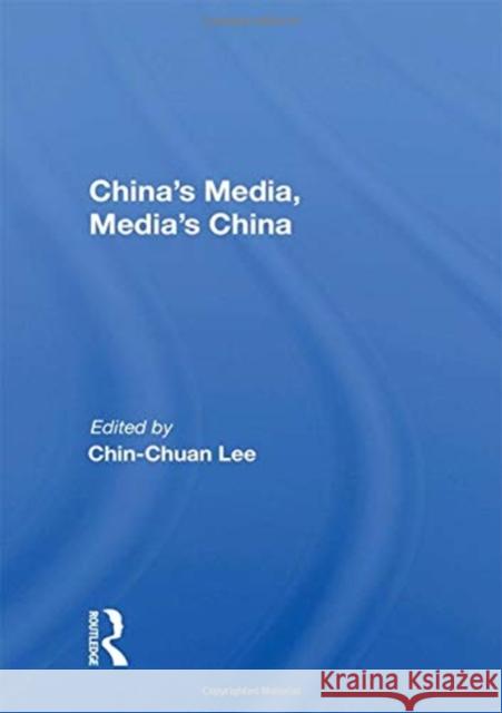 China's Media, Media's China Chin-Chuan Lee 9780367161767 Routledge - książka