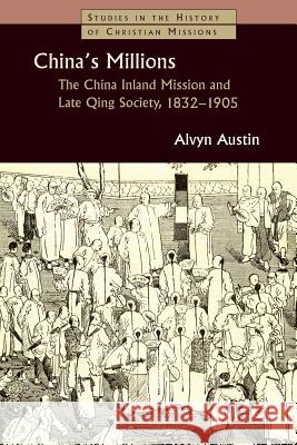 China's Millions Austin, Alvyn 9780802829757 Wm. B. Eerdmans Publishing Company - książka