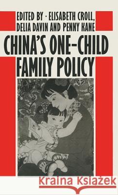 China's One-Child Family Policy Elisabeth Croll etc. Croll ElizabethKale Penny 9780333367117 Palgrave Macmillan - książka