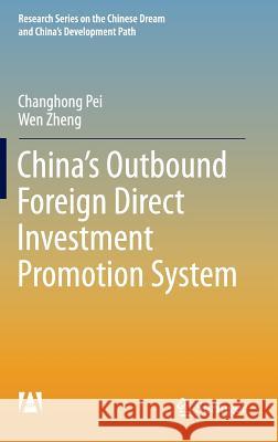 China's Outbound Foreign Direct Investment Promotion System Changhong Pei Wen Zheng 9783662456309 Springer - książka