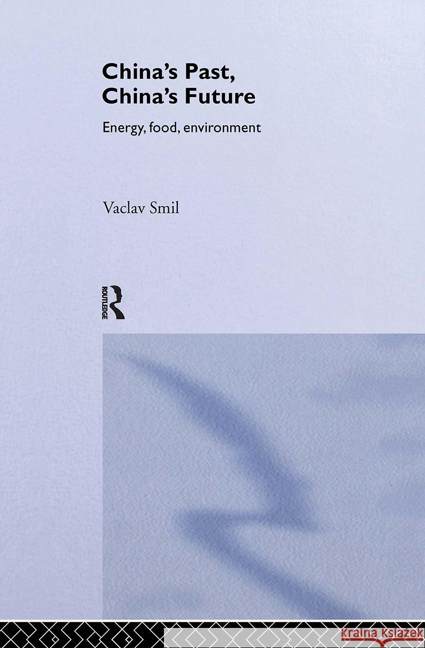 China's Past, China's Future Vaclav Smil 9780415314985 Taylor & Francis - książka