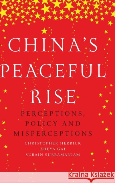 China's peaceful rise: Perceptions, policy and misperceptions Herrick, Christopher 9781526104786 Manchester University Press - książka