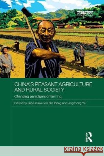 China's Peasant Agriculture and Rural Society: Changing Paradigms of Farming  9781138363977 Routledge Contemporary China Series - książka