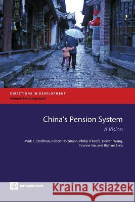 China's Pension System: A Vision Dorfman, Mark C. 9780821395400 World Bank Publications - książka