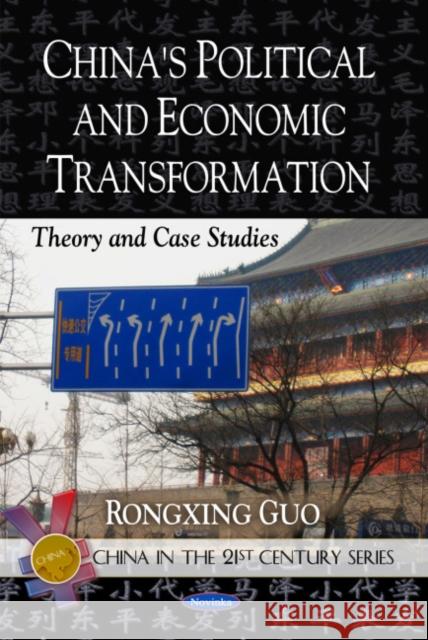 China's Political & Economic Transformation: Theory & Case Studies Rongxing Guo 9781608763214 Nova Science Publishers Inc - książka