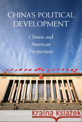 China's Political Development: Chinese and American Perspectives Lieberthal, Kenneth G. 9780815725350 Brookings Institution Press - książka