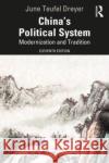 China’s Political System: Modernization and Tradition June (University of Miami, USA) Teufel Dreyer 9781032231532 Taylor & Francis Ltd