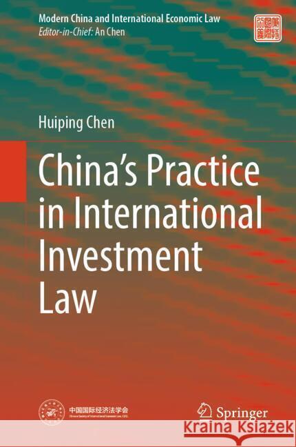 China's Practice in International Investment Law Chen, Huiping 9789819650156 Springer - książka