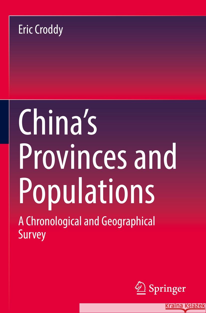 China’s Provinces and Populations Eric Croddy 9783031091674 Springer International Publishing - książka