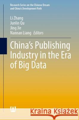 China's Publishing Industry in the Era of Big Data Li Zhang Junlin Qu Jing Jie 9789811904271 Springer - książka