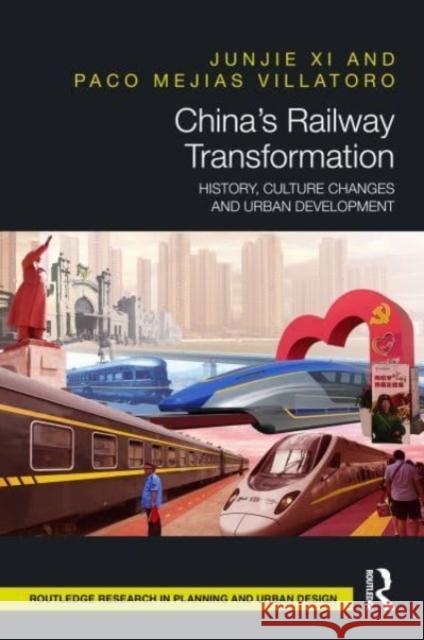 China's Railway Transformation: History, Culture Changes and Urban Development XI, Junjie 9780367076948 TAYLOR & FRANCIS - książka