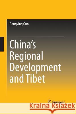 China's Regional Development and Tibet Rongxing Guo 9789811012945 Springer - książka