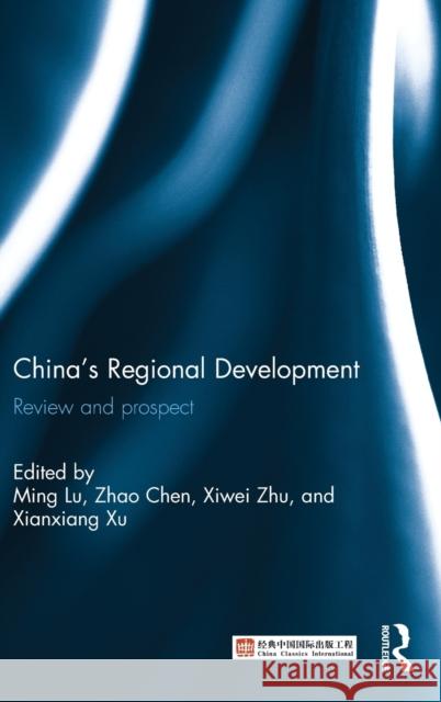 China's Regional Development: Review and Prospect Lu, Ming 9780415524704 Routledge - książka