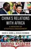China's Relations with Africa David H. Shinn 9780231210003 Columbia University Press