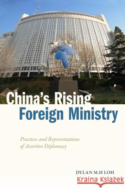 China's Rising Foreign Ministry Dylan M.H Loh 9781503638204 Stanford University Press - książka