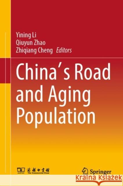 China's Road and Aging Population Yining Li Qiuyun Zhao Zhiqiang Cheng 9789811988905 Springer - książka