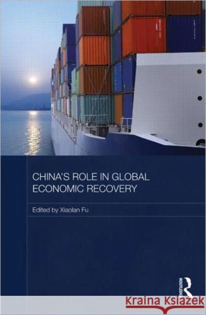 China's Role in Global Economic Recovery  9780415670340 Routledge Studies on the Chinese Economy - książka