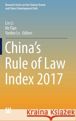 China's Rule of Law Index 2017 Lin Li He Tian Yanbin LV 9789811069062 Springer - książka