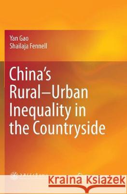 China's Rural-Urban Inequality in the Countryside Yan Gao Shailaja Fennell 9789811341076 Springer - książka