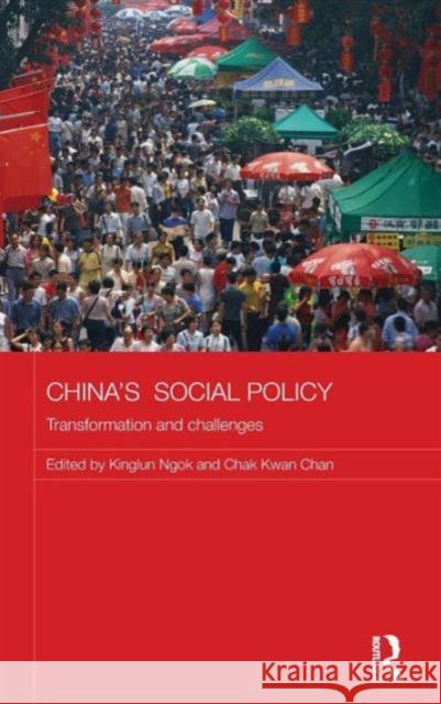 China's Social Policy: Transformation and Challenges Kinglun Ngok Chak Kwa 9780415722056 Routledge - książka