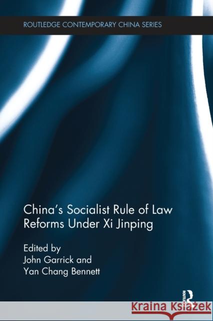 China's Socialist Rule of Law Reforms Under XI Jinping Garrick, John 9780815386988  - książka