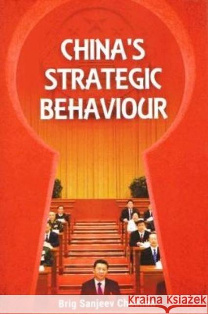 China's Strategic Behaviour Brig Sanjeev Chauhan   9788194163480 Arcadian Lifestyle Publishing - książka