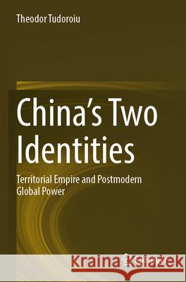 China’s Two Identities Theodor Tudoroiu 9789819728855 Springer Nature Singapore - książka