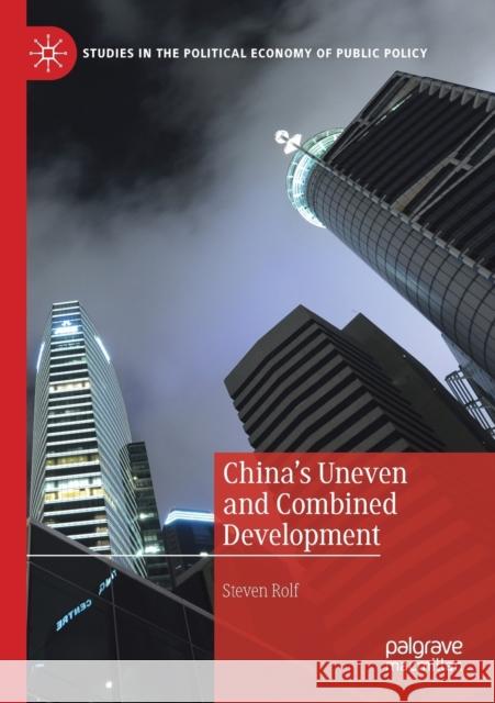 China's Uneven and Combined Development Rolf, Steven 9783030555610 Springer Nature Switzerland AG - książka