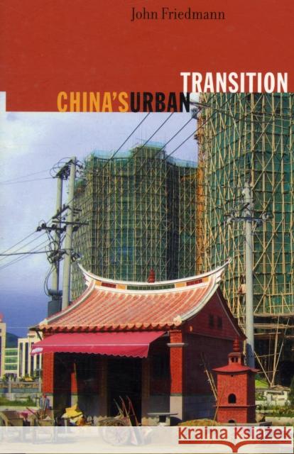 China's Urban Transition John Friedmann 9780816646159 University of Minnesota Press - książka