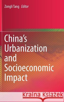China's Urbanization and Socioeconomic Impact Zongli Tang 9789811048302 Springer - książka