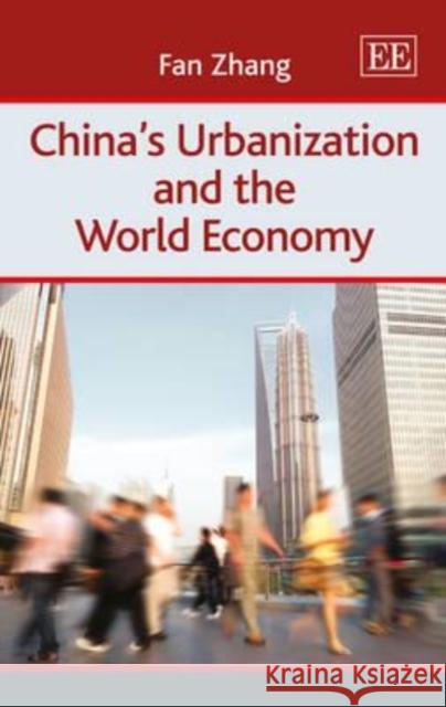 China's Urbanization and the World Economy F. Zhang   9781781001875 Edward Elgar Publishing Ltd - książka