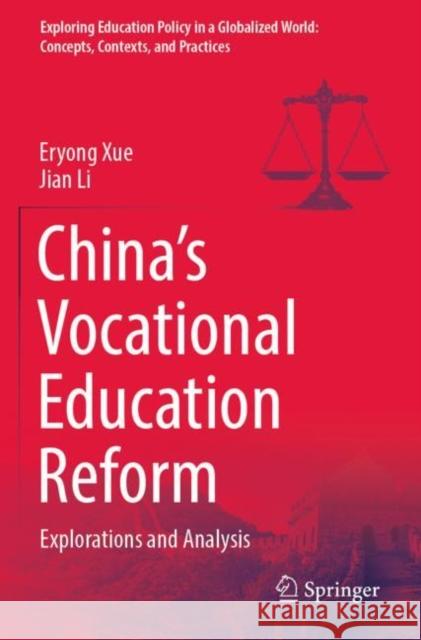 China’s Vocational Education Reform: Explorations and Analysis Eryong Xue Jian Li 9789811907500 Springer - książka