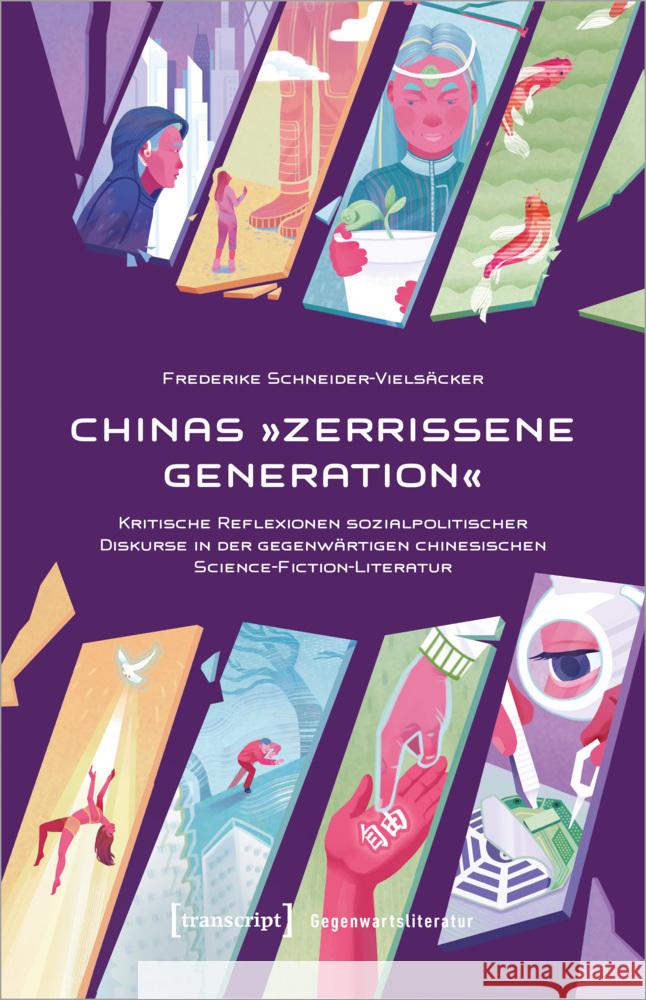 Chinas »Zerrissene Generation« Schneider-Vielsäcker, Frederike 9783837669152 transcript Verlag - książka