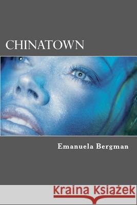 Chinatown Emanuela Bergman 9781475248852 Createspace - książka
